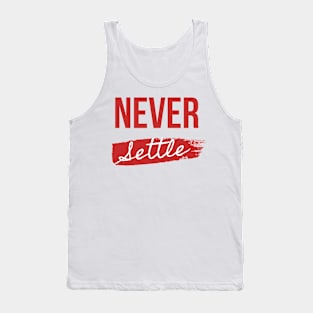 Never Settle Tank Top